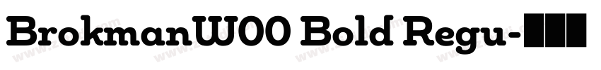 BrokmanW00 Bold Regu字体转换